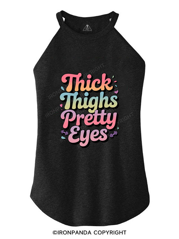 THICK THIGHS PRETTY EYES TRI ROCKER COTTON TANK