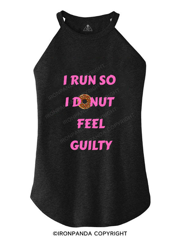 I RUN SO I DONUT FEEL GUILTY TRI ROCKER COTTON TANK