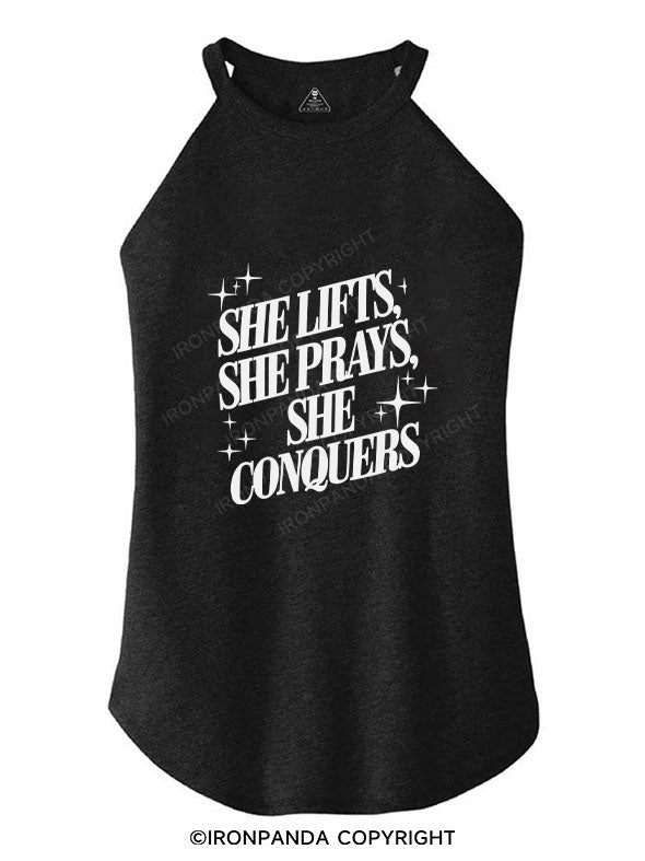 SHE LIFTS, SHE PRAYS, SHE CONQUERS TRI ROCKER COTTON TANK