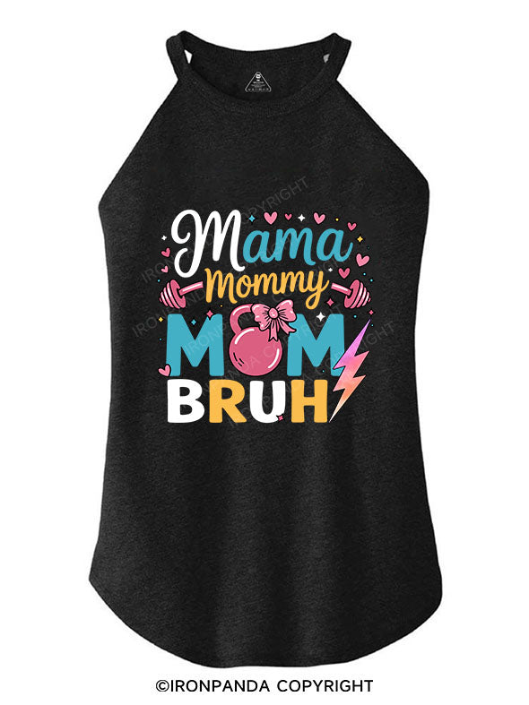 MAMA MOMMY MOM BRUH TRI ROCKER COTTON TANK