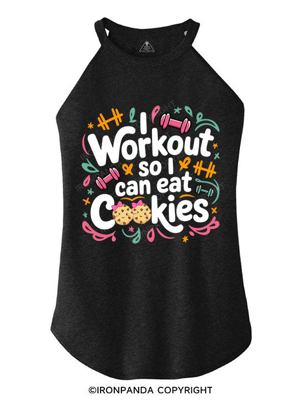 I WORKOUT SO I CAN EAT COOKIES TRI ROCKER COTTON TANK