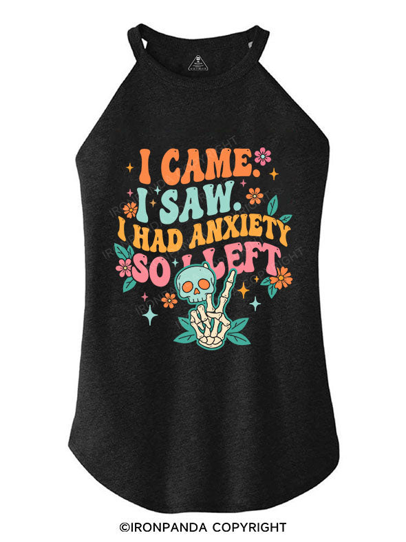 I Came. I Saw. I Had Anxiety, So I Left TRI ROCKER COTTON TANK