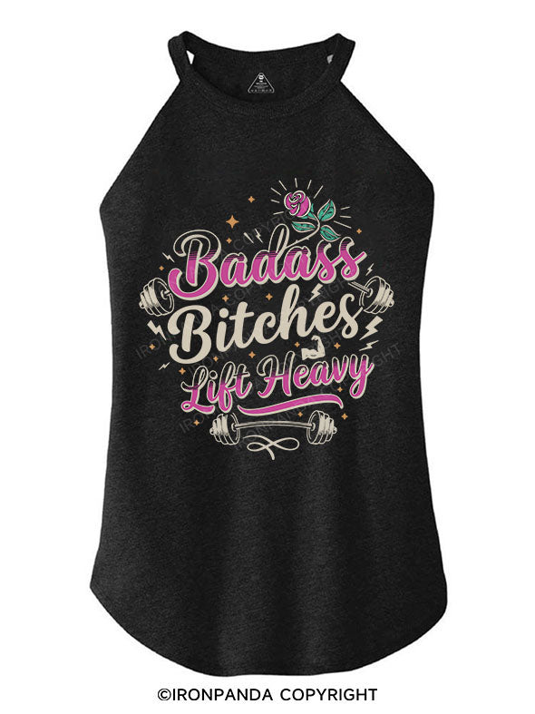 Badass Bitches Lift Heavy ROCKER COTTON TANK