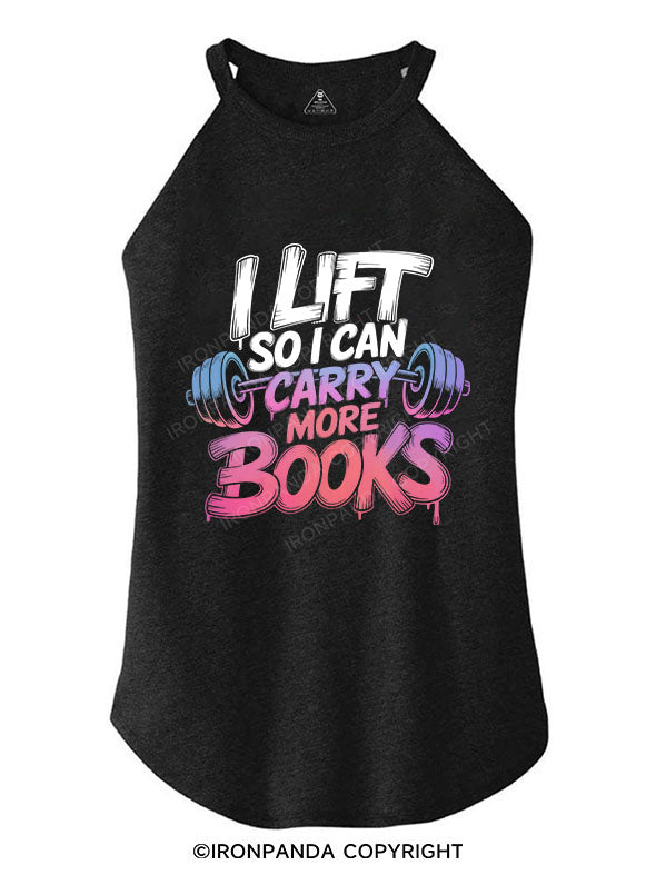 I LIFT SO I CAN CARRY MORE BOOKS ROCKER COTTON TANK