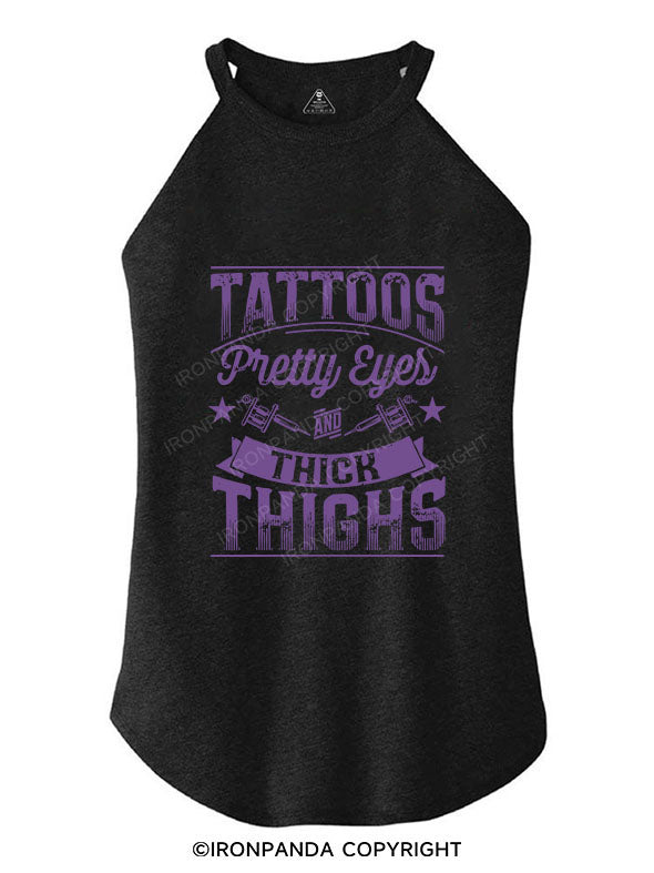 TATTOOS PRETTY EYES AND THICK THIGHS TRI ROCKER COTTON TANK