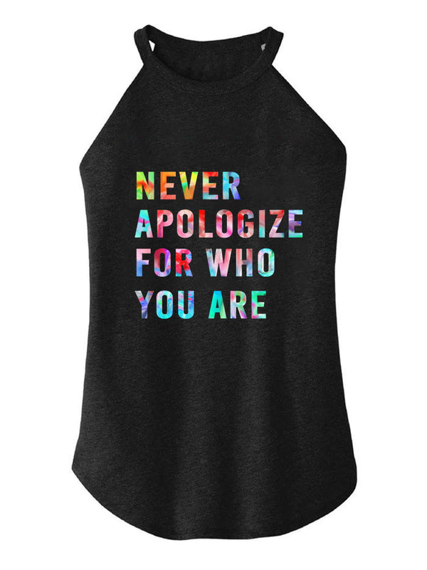 Never Apologize for who You are Tri Rocker Cotton Tank