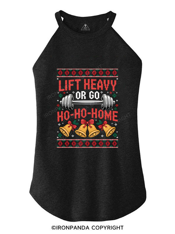 lift heavy or go ho-ho-home ROCKER COTTON TANK