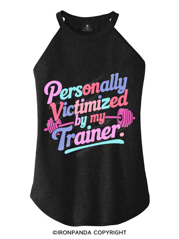 PERSONALLY VICTIMIZED BY MY TRAINER TRI ROCKER COTTON TANK