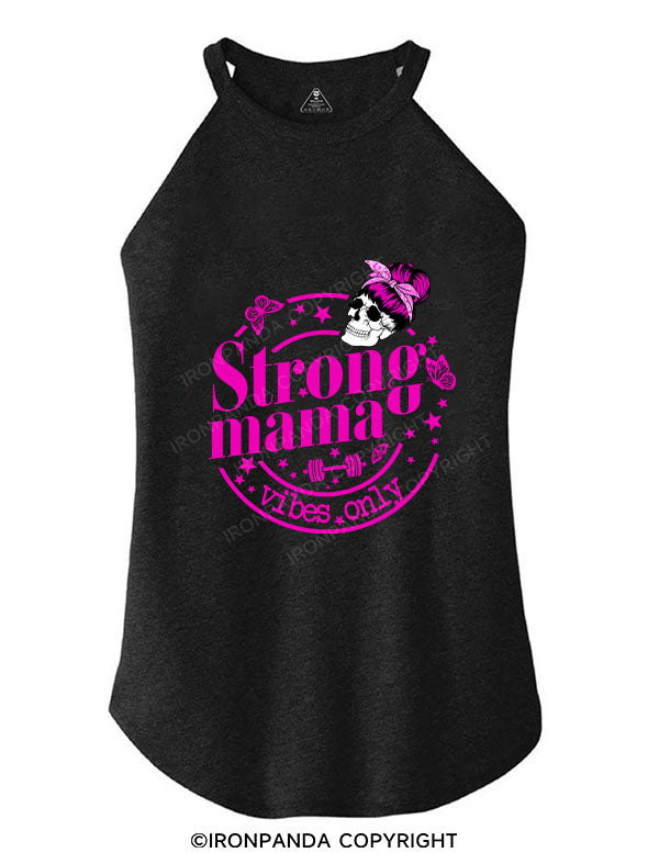 STRONG MAMA VIBES ONLY TRI ROCKER COTTON TANK