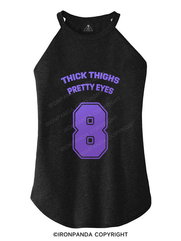 THICK THIGHS PRETTY EYES TRI ROCKER COTTON TANK