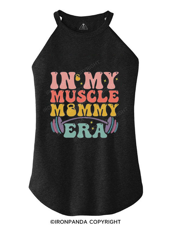 IN MY MUSCLE MOMMY ERA TRI ROCKER COTTON TANK
