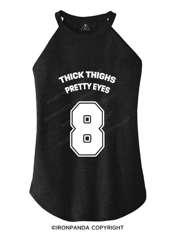 THICK THIGHS PRETTY EYES TRI ROCKER COTTON TANK