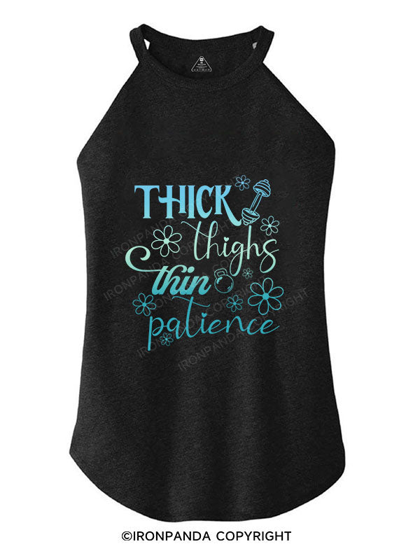 THICK THIGHS THIN PATIENCE TRI ROCKER COTTON TANK