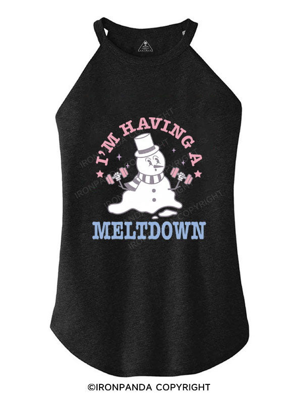 I'M HAVING A MELTDOWN TRI ROCKER COTTON TANK