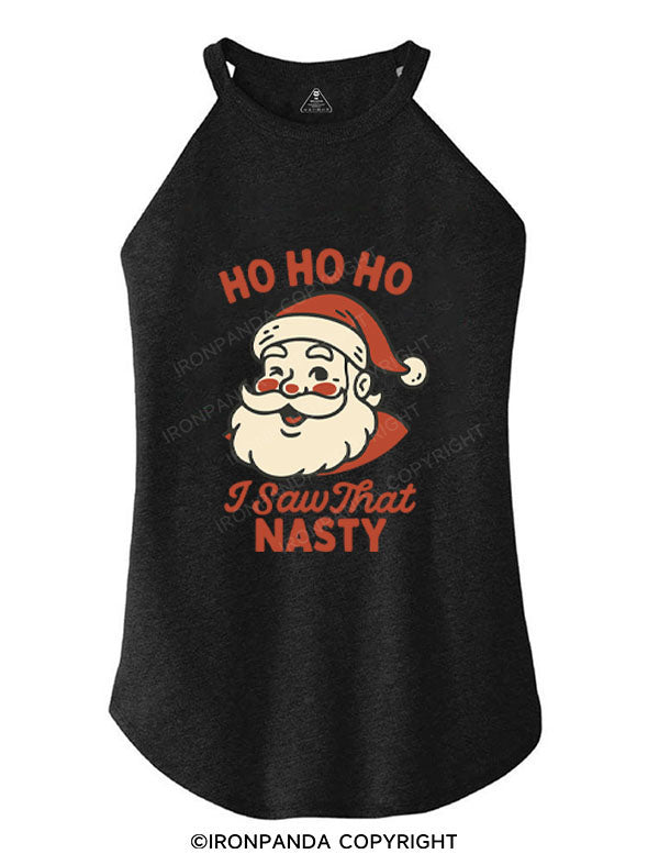 HO HO HO I SAW THAT NASTY ROCKER COTTON TANK