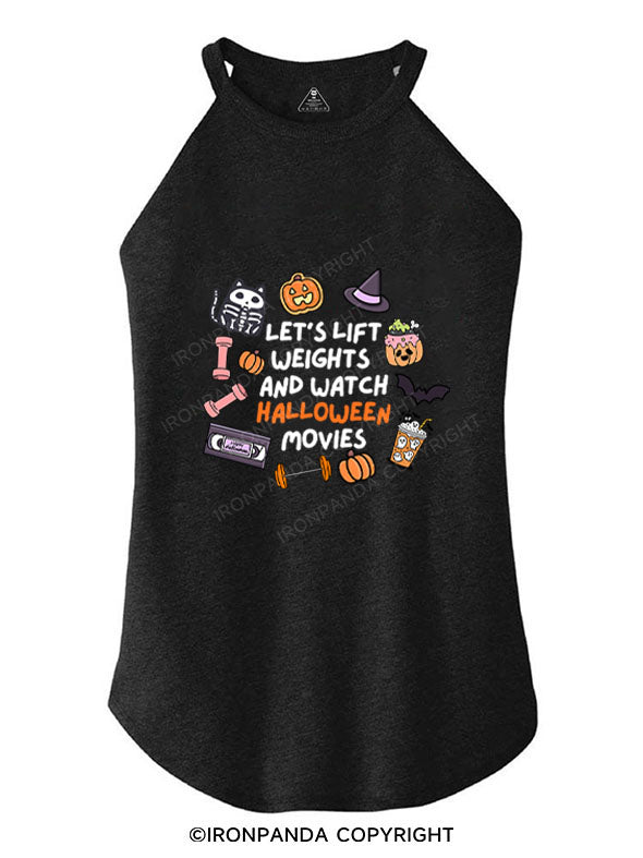 LET'S LIFT WEIGHTS AND WATCH HALLOWEEN MOVIES TRI ROCKER COTTON TANK