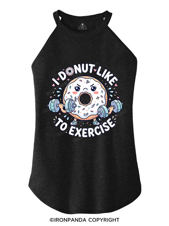 I Donut Like to Exercise ROCKER COTTON TANK