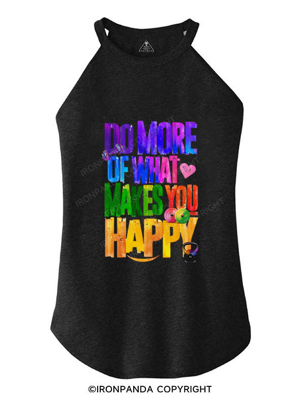 DO MORE OF WHAT MAKES YOU HAPPY ROCKER COTTON TANK