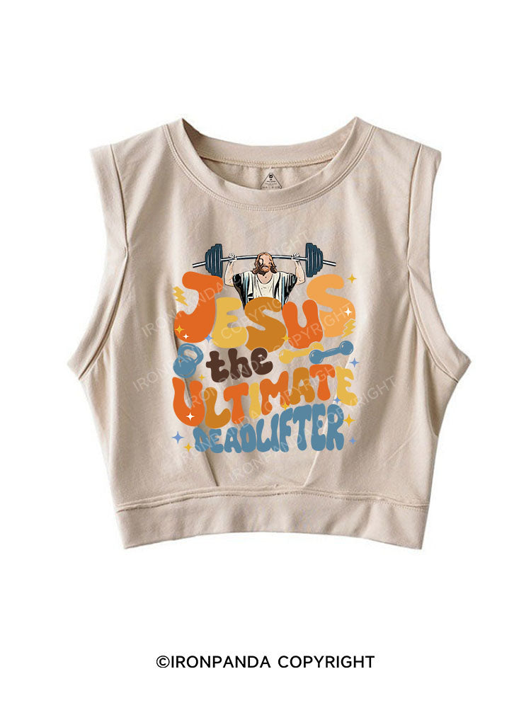 JESUS THE ULTIMATE DEADLIFTER SLEEVELESS CROP TOPS