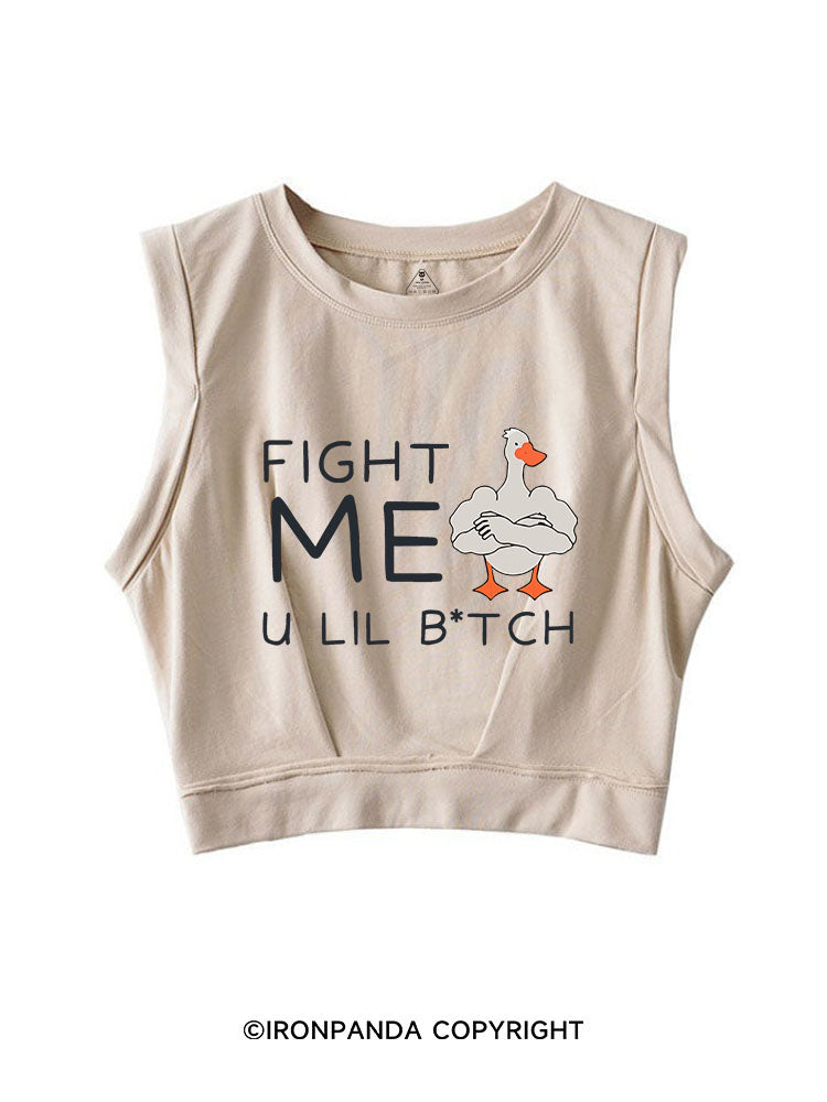 FIGHT ME U LIL BTCH SLEEVELESS CROP TOPS