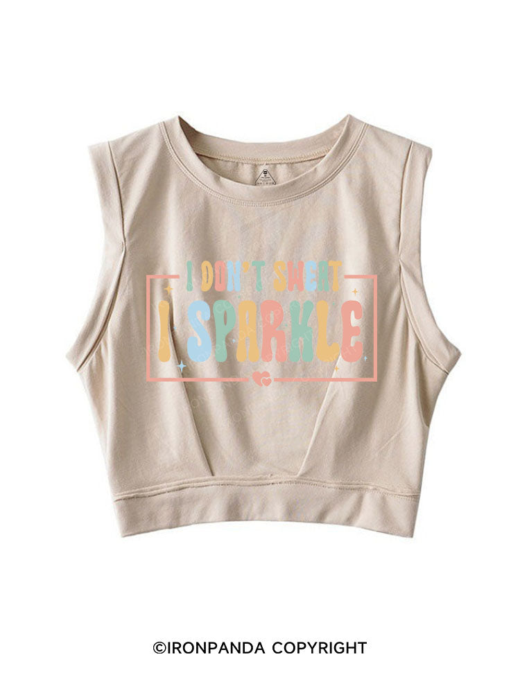 I DON'T SWEAT I SPARKLE SLEEVELESS CROP TOPS