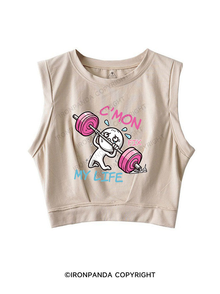 C'MON, FIX MY LIFE SLEEVELESS CROP TOPS