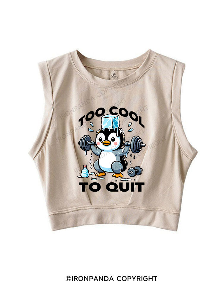 TOO COOL TO QUIT SLEEVELESS CROP TOPS