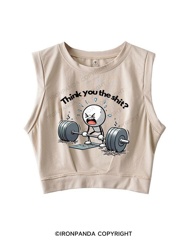 THINK YOU THE SHIT SLEEVELESS CROP TOPS
