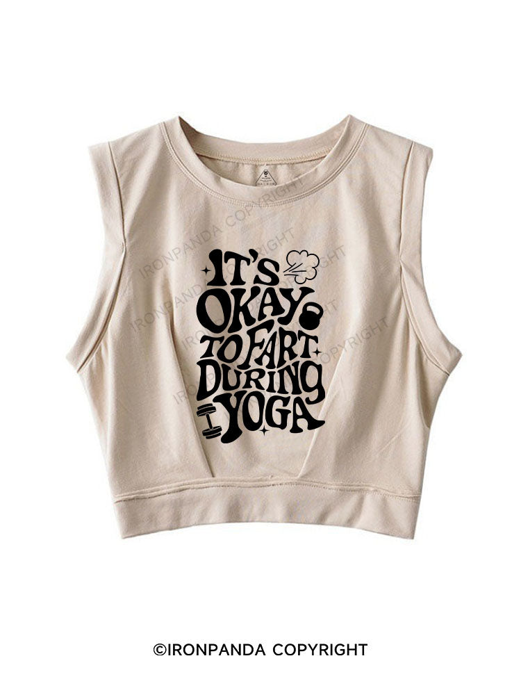 IT'S OKAY TO FART DURING YOGA SLEEVELESS CROP TOPS