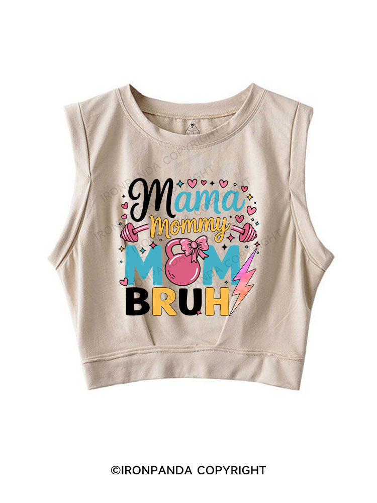 MAMA MOMMY MOM BRUH SLEEVELESS CROP TOPS