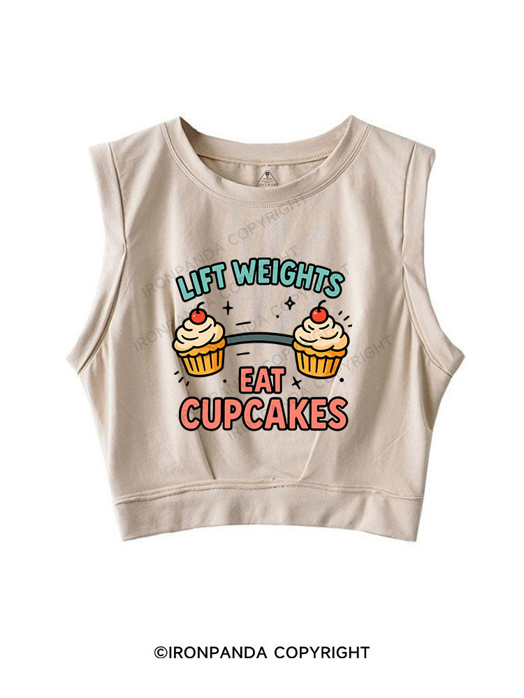 LIFT WEIGHTS, EAT CUPCAKES SLEEVELESS CROP TOPS