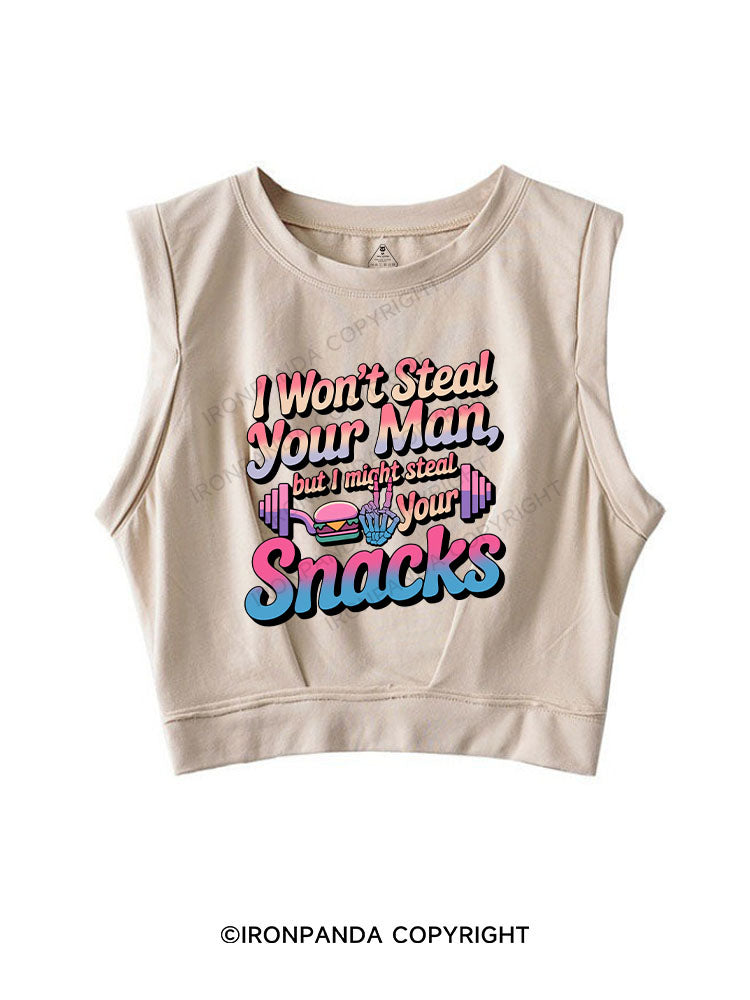I won’t steal your man, but I might steal your snacks SLEEVELESS CROP TOPS