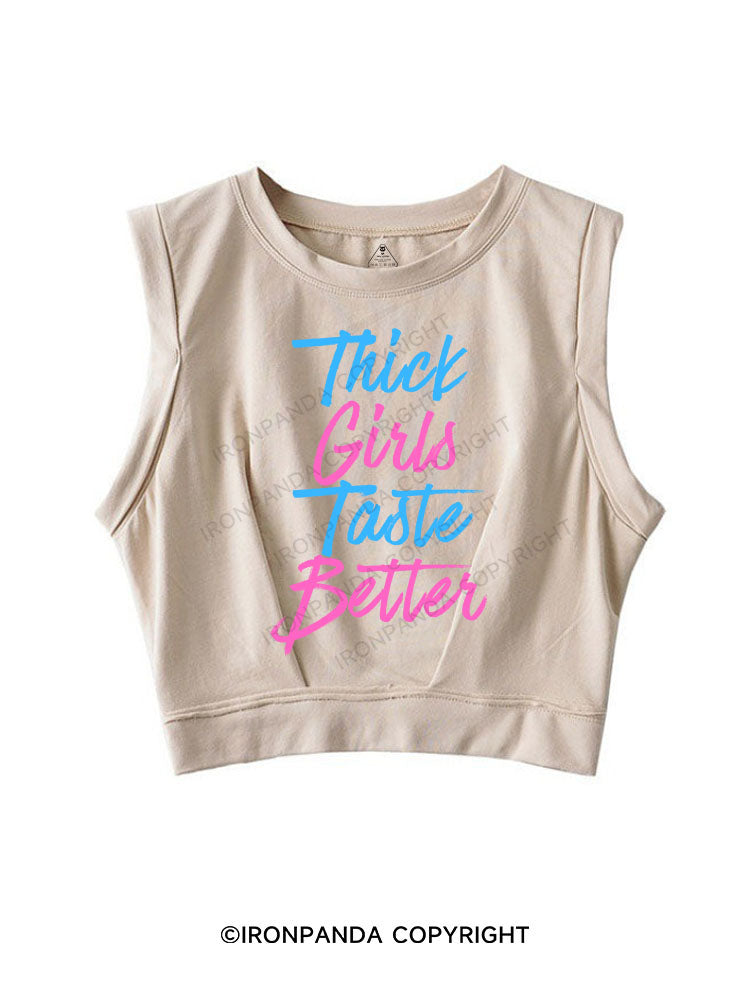 THICK GIRLS TASTE BETTER SLEEVELESS CROP TOPS