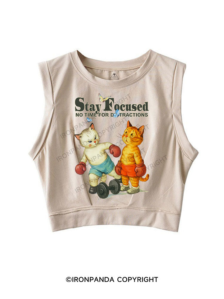 STAY FOCUSED NO TIME FOR DISTRACTIONS SLEEVELESS CROP TOPS