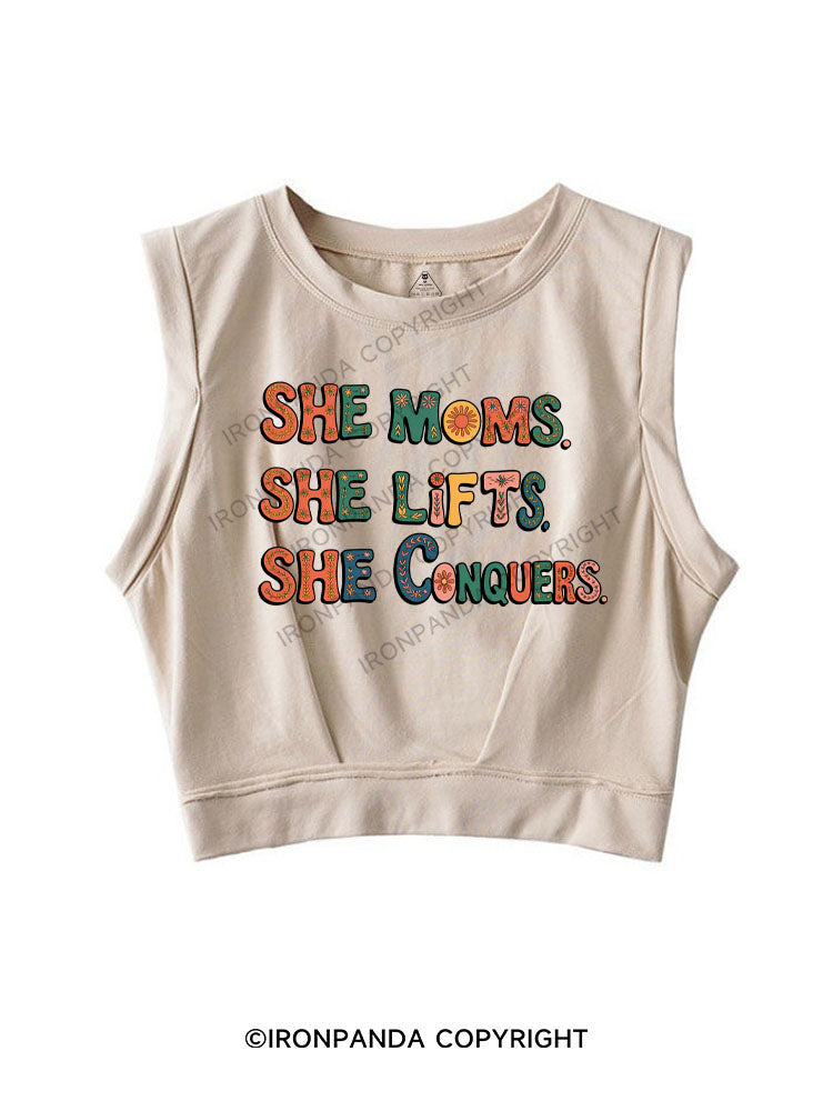 SHE MOMS. SHE LIFTS. SHE CONQUERS SLEEVELESS CROP TOPS
