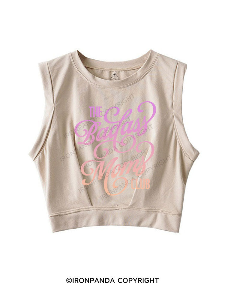 THE BADASS MOMS CLUB SLEEVELESS CROP TOPS