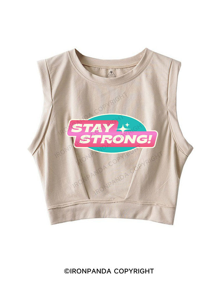 STAY STRONG! SLEEVELESS CROP TOPS