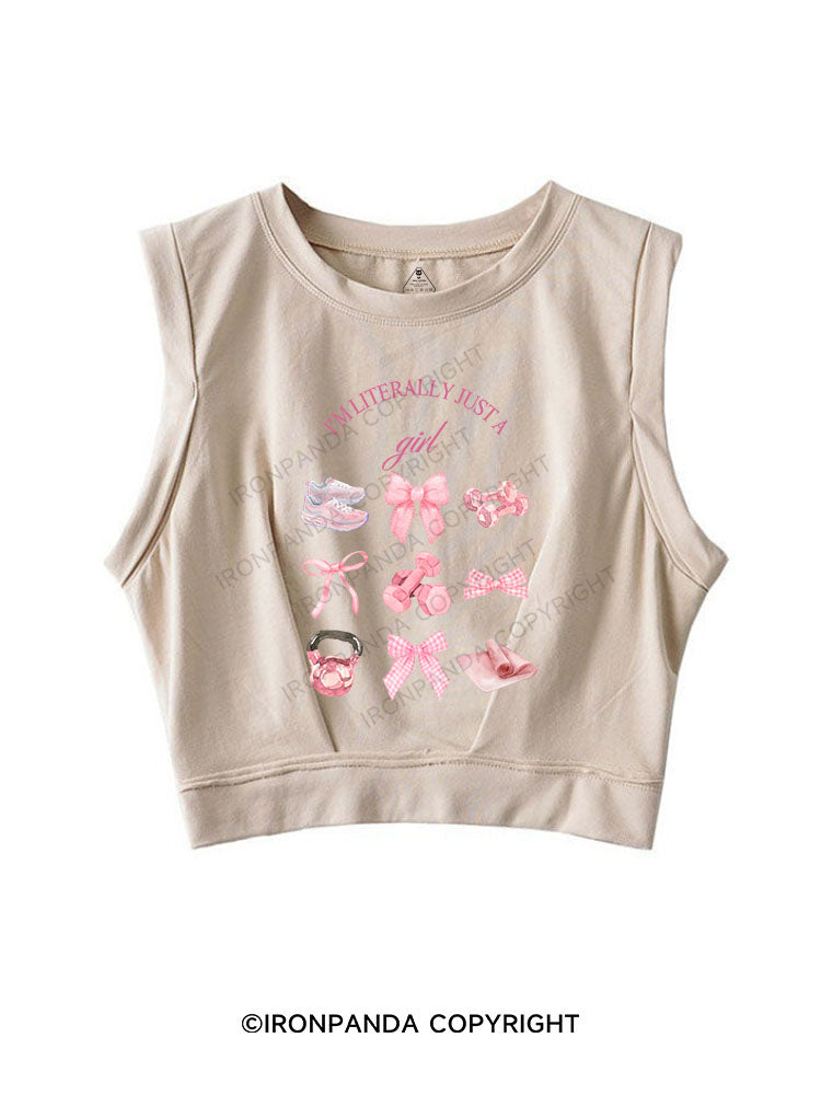 I'M LITERALLY JUST A GIRL SLEEVELESS CROP TOPS