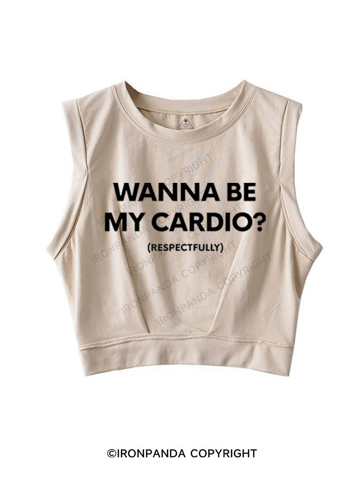 WANNA BE MY CARDIO? (RESPECTFULLY) SLEEVELESS CROP TOPS