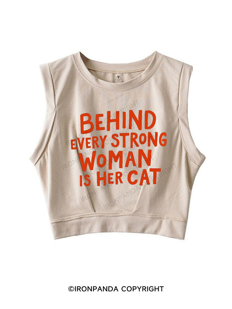 BEHIND EVERY STRONG WOMAN IS HER CAT SLEEVELESS CROP TOPS
