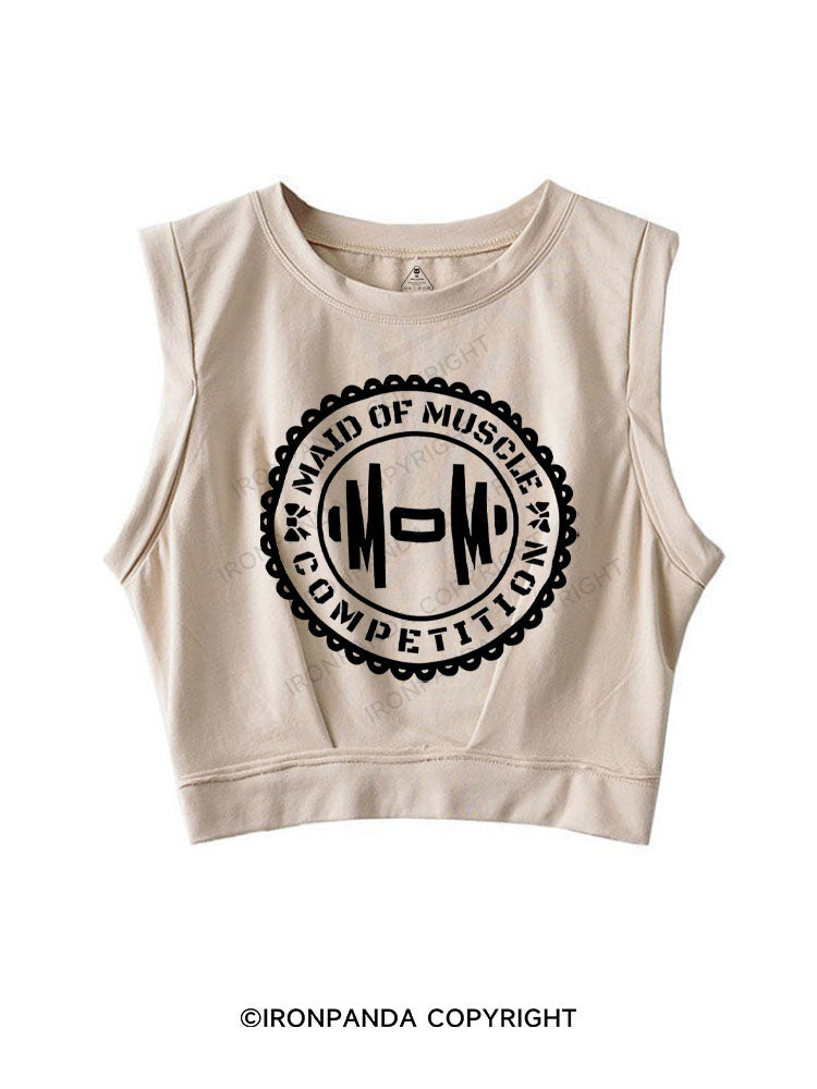 MAID OF MUSCLE COMPETITION SLEEVELESS CROP TOPS