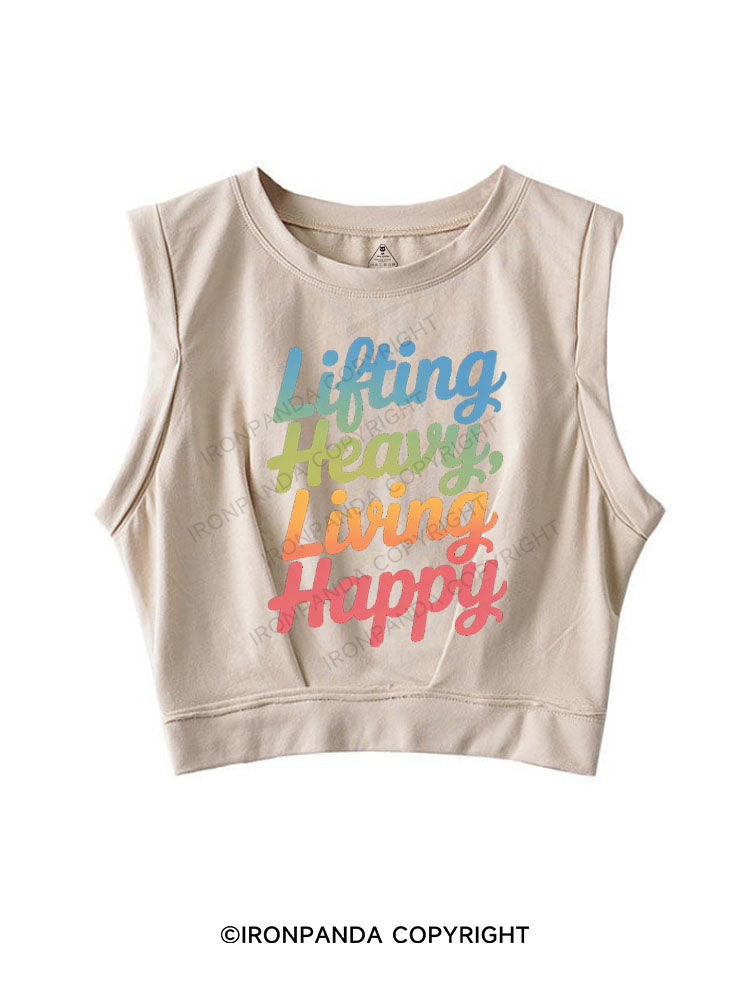 LIFTING HEAVY LIVING HAPPY SLEEVELESS CROP TOPS