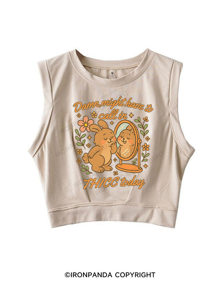 DAMN MIGHT HAVE TO CALL IN THICC TODAY SLEEVELESS CROP TOPS