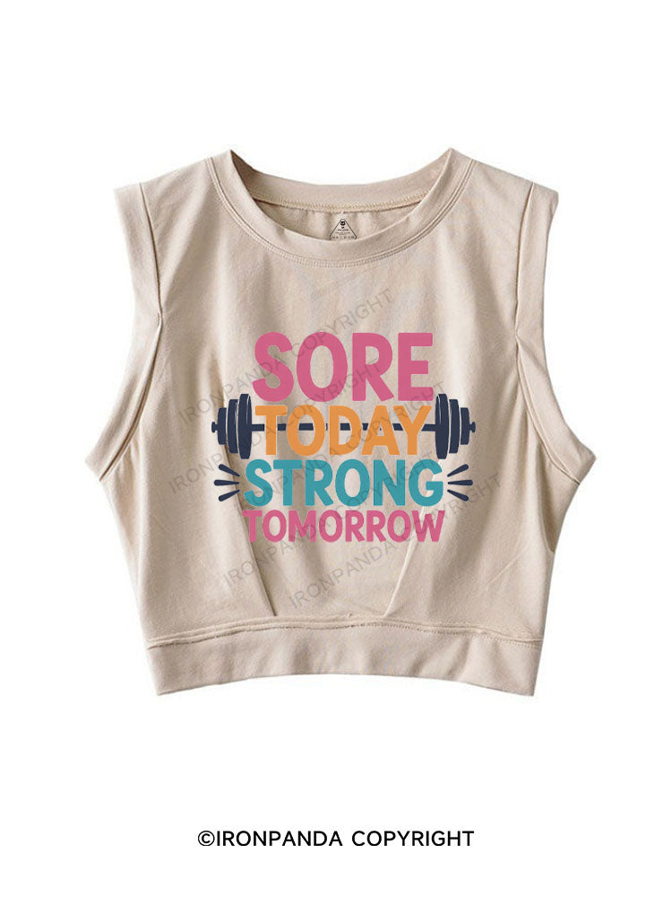 SORE TODAY STRONG TOMORROW SLEEVELESS CROP TOPS