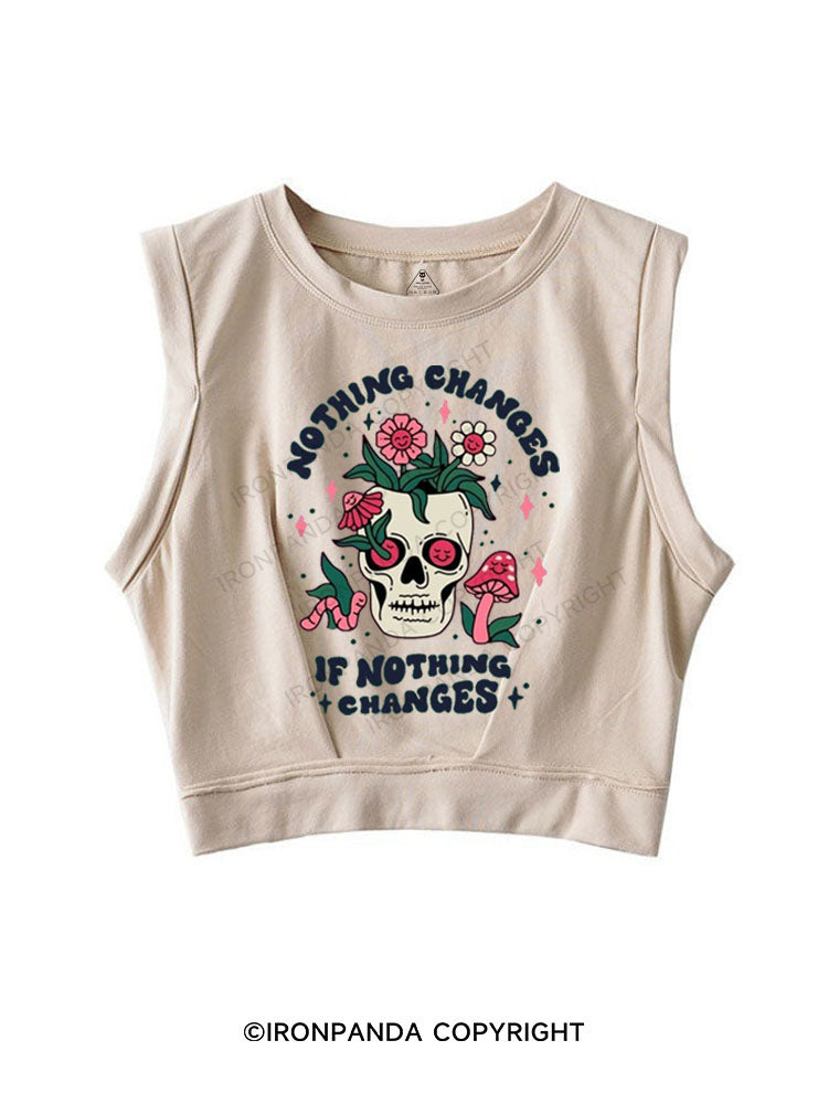 NOTHING CHANGES IF NOTHING CHANGES SLEEVELESS CROP TOPS