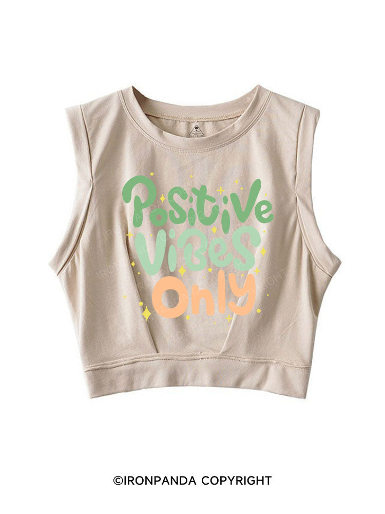 POSITIVE VIBES ONLY SLEEVELESS CROP TOPS