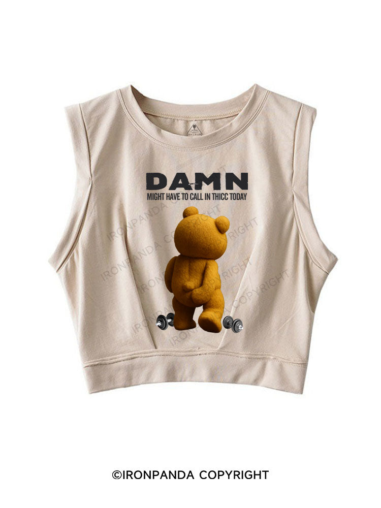 DAMN，MIGHT HAVE TO CALL IN THICC TODAY SLEEVELESS CROP TOPS