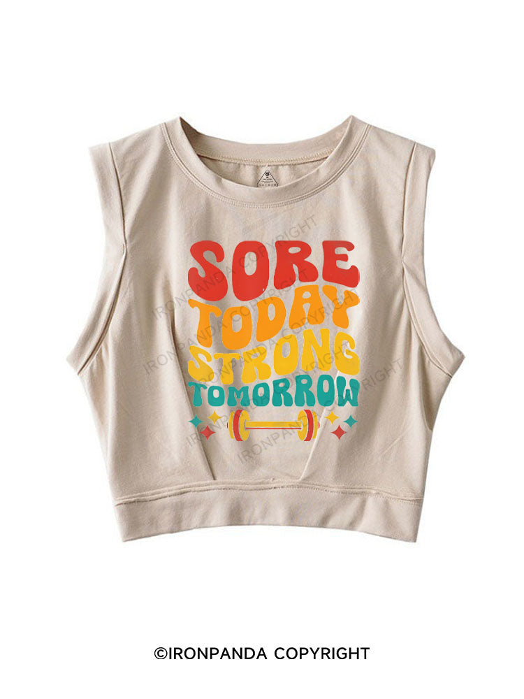 SORE TODAY STRONG TOMORROW SLEEVELESS CROP TOPS
