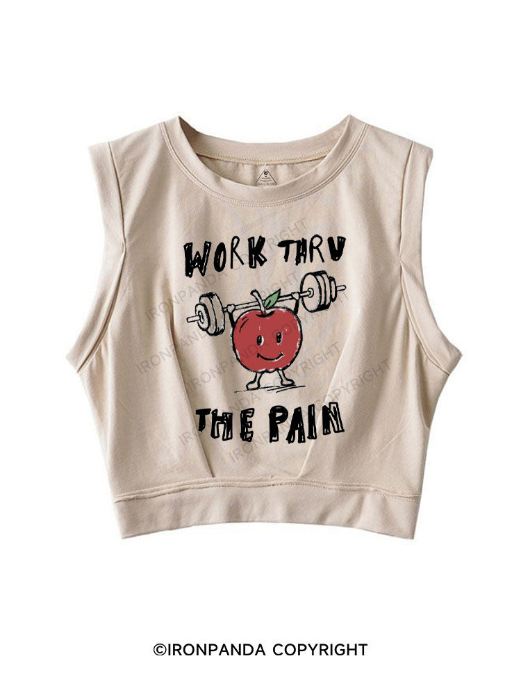 WORK THRU THE PAIN SLEEVELESS CROP TOPS