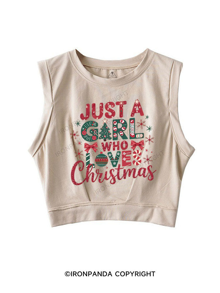JUST A GIRL WHO LOVES CHRISTMAS SLEEVELESS CROP TOPS
